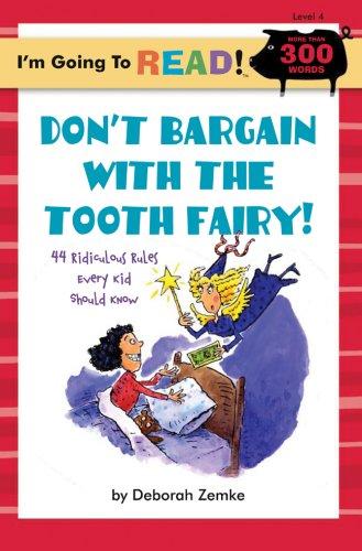 I'm Going to Read (Level 4): Don't Bargain with the Tooth Fairy!: 44 Ridiculous Rules Every Kid Should Know (I'm Going to Read Series) cover