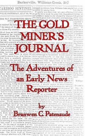The Gold Miner\'s Journal. The Adventures of an Early News Reporter cover