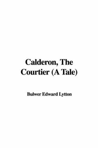 Calderon the Courtier, a Tale cover