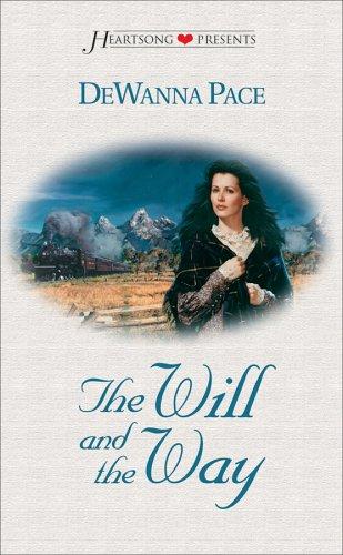 The Will and the Way (Heartsong Presents #260) cover