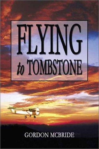 Flying to Tombstone cover