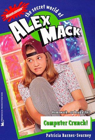Computer Crunch the Secret World of Alex Mack 24 (Alex Mack) cover