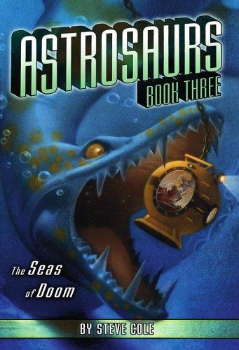The Seas of Doom (Astrosaurs) cover