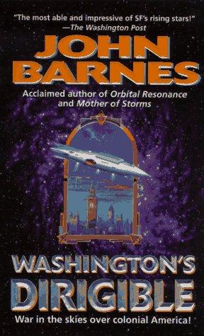 Washington's Dirigible (Timeline Wars/John Barnes, No 2) cover