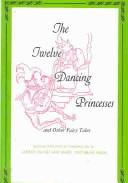 The twelve dancing princesses, and other fairy tales cover