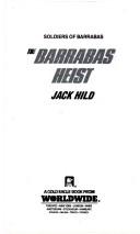 Barrabas Heist  #30 (Soldiers of Barrabas, No 30) cover