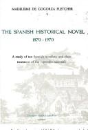 The Spanish historical novel, 1870-1970 cover