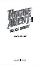 Blood Money (Rogue Agent No 3) cover