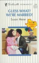 Guess What We're Married  (Texas Family Ties) cover