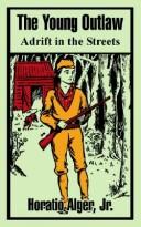The young outlaw, or, Adrift in the streets cover