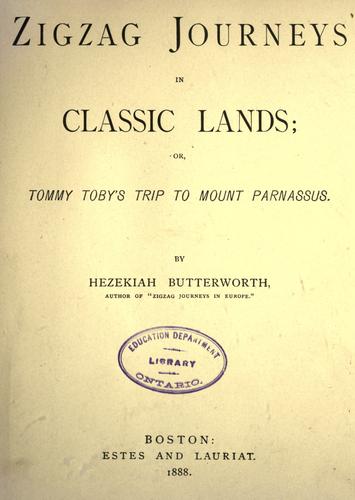 Zigzag journeys in classic lands, or, Tommy Toby's trip to Mount Parnassus cover