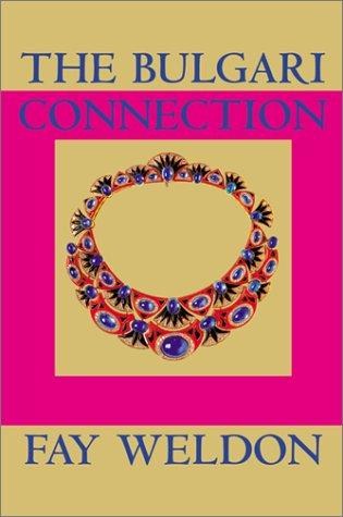 The Bulgari Connection (Weldon, Fay) cover