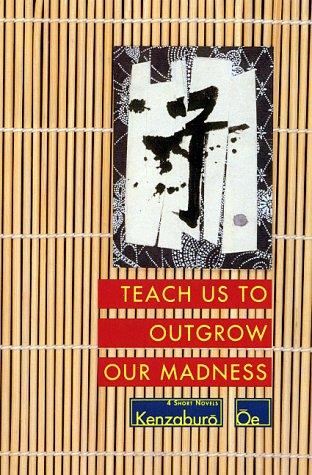 Teach Us to Outgrow Our Madness: Four Short Novels cover