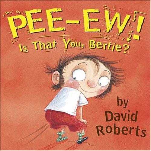 Pee-ew! Is that you, Bertie? cover