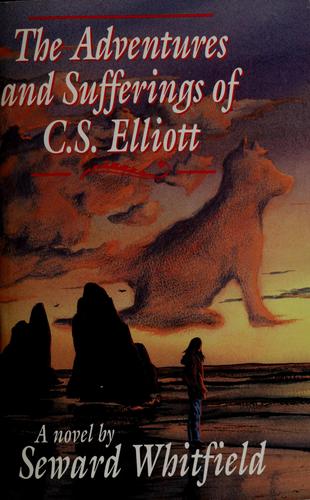The Adventures and Sufferings of C. S. Elliott cover