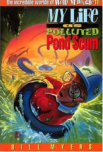 My life as polluted pond scum cover