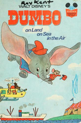 Walt Disney's Dumbo on land, on sea, in the air cover