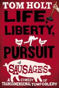 Life, Liberty, and the Pursuit of Sausages cover