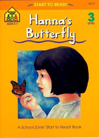 Hanna's Butterfly (School Zone Start to Read Book, Level 3) cover