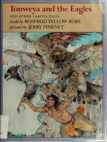 Tonweya and the eagles, and other Lakota Indian tales cover