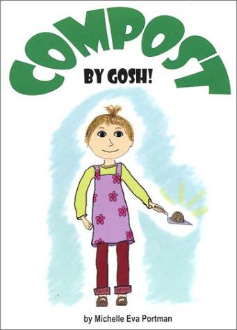 Compost, By Gosh! cover