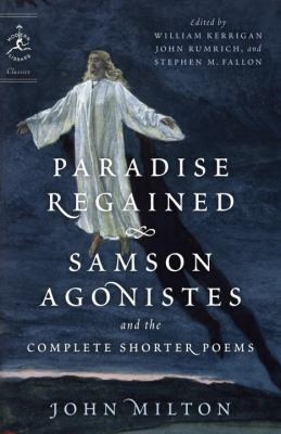 Paradise Regained Samson Agonistes and the Complete Shorter Poems cover