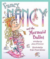 Fancy Nancy and the mermaid ballet cover