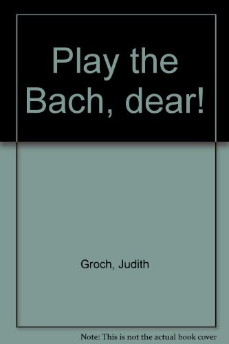 Play the Bach, dear! cover