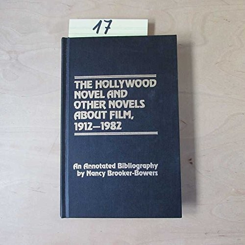 The Hollywood novel and other novels about film, 1912-1982 cover