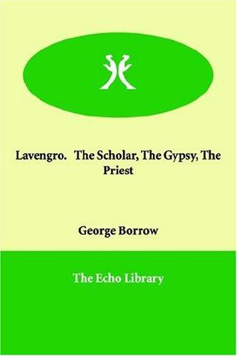 Lavengro.   The Scholar, The Gypsy, The Priest cover