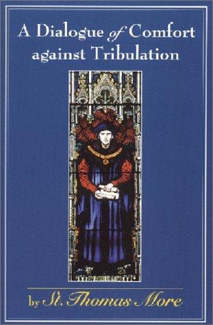 A dialogue of comfort against tribulation cover