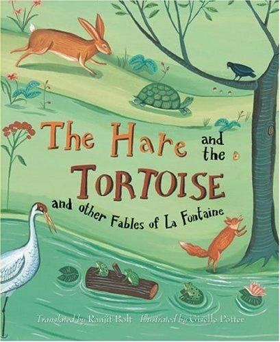 The hare and the tortoise and other fables of La Fontaine cover